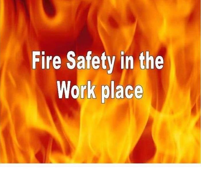 graphic with the words "Fire Safety in the Workplace" superimposed over image of fire